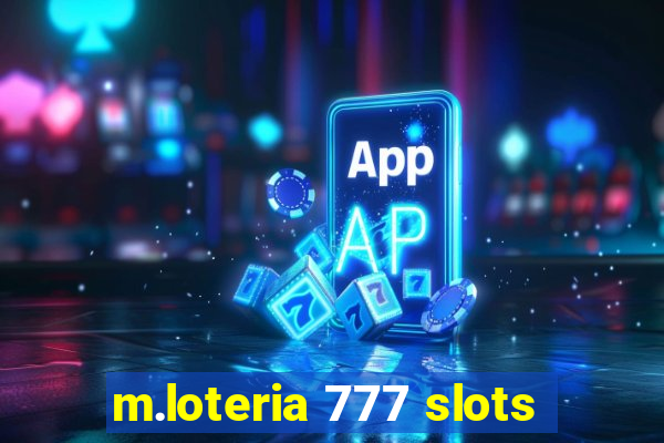 m.loteria 777 slots